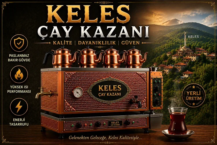 Keles Çay Kazanı Satışı Kısa Kılavuz